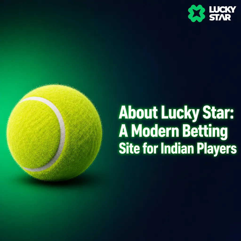 Lucky Star betting site for India offering 30+ sports, live streaming, UPI deposits, bonuses, and secure licensed wagering