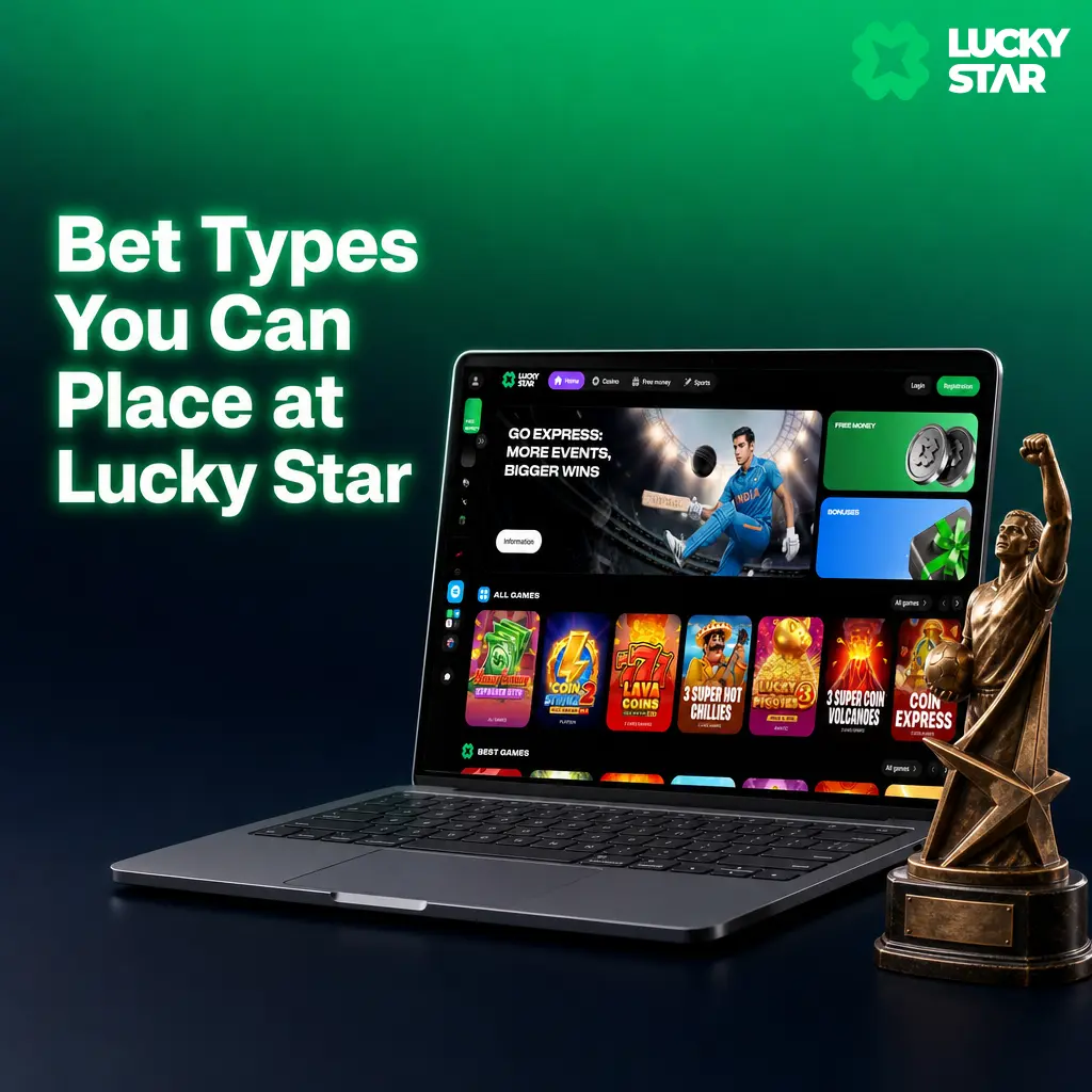 Overview of bet types at Lucky Star, including pre-match, live, single, parlay and system betting options
